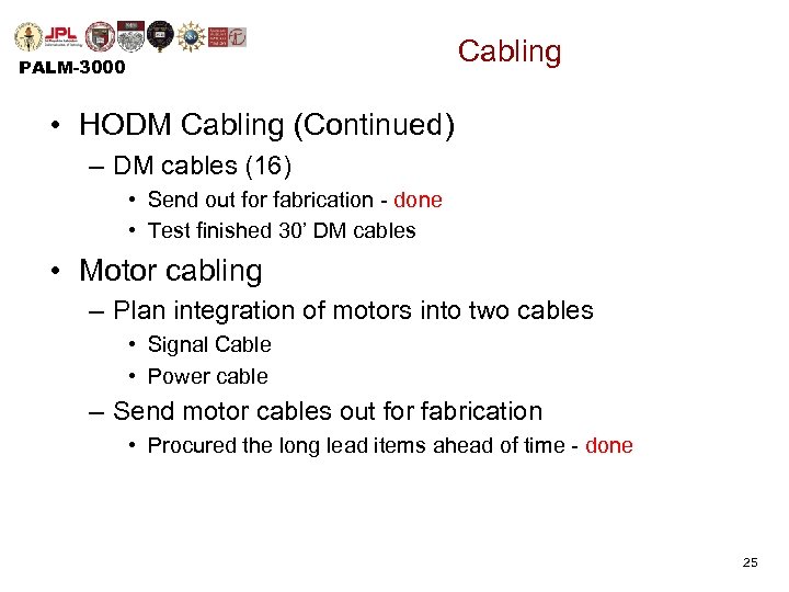 Cabling PALM-3000 • HODM Cabling (Continued) – DM cables (16) • Send out for