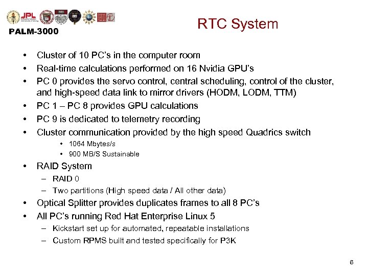 RTC System PALM-3000 • • • Cluster of 10 PC’s in the computer room