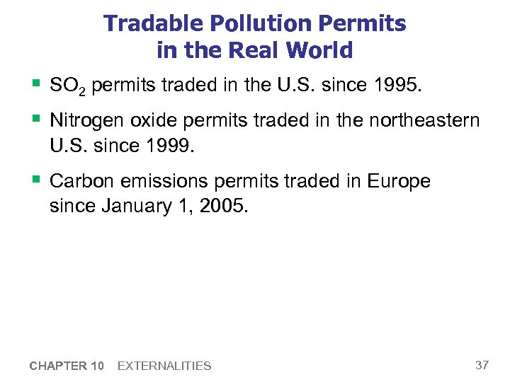 Tradable Pollution Permits in the Real World § SO 2 permits traded in the