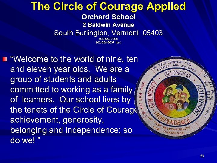 The Circle of Courage Applied Orchard School 2 Baldwin Avenue South Burlington, Vermont 05403