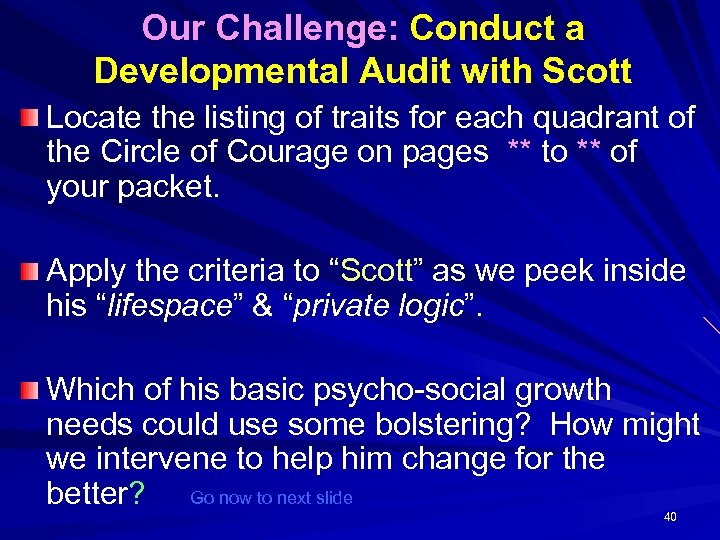 Our Challenge: Conduct a Developmental Audit with Scott Locate the listing of traits for