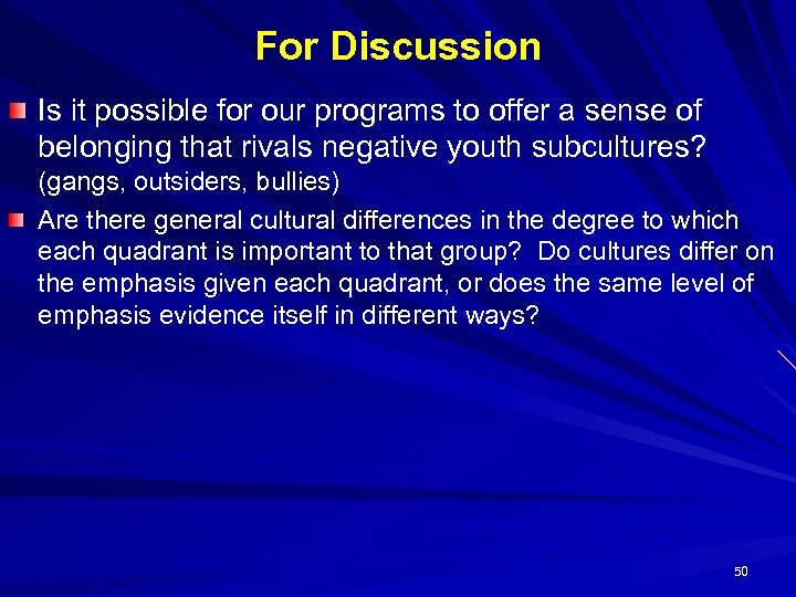 For Discussion Is it possible for our programs to offer a sense of belonging