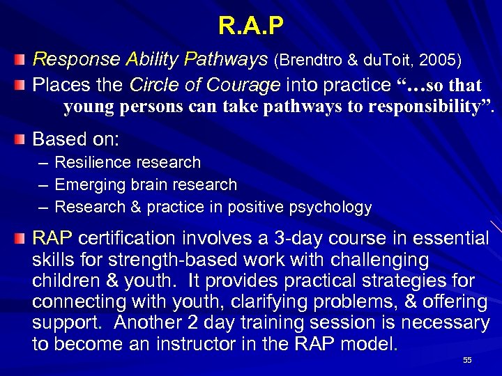 R. A. P Response Ability Pathways (Brendtro & du. Toit, 2005) Places the Circle