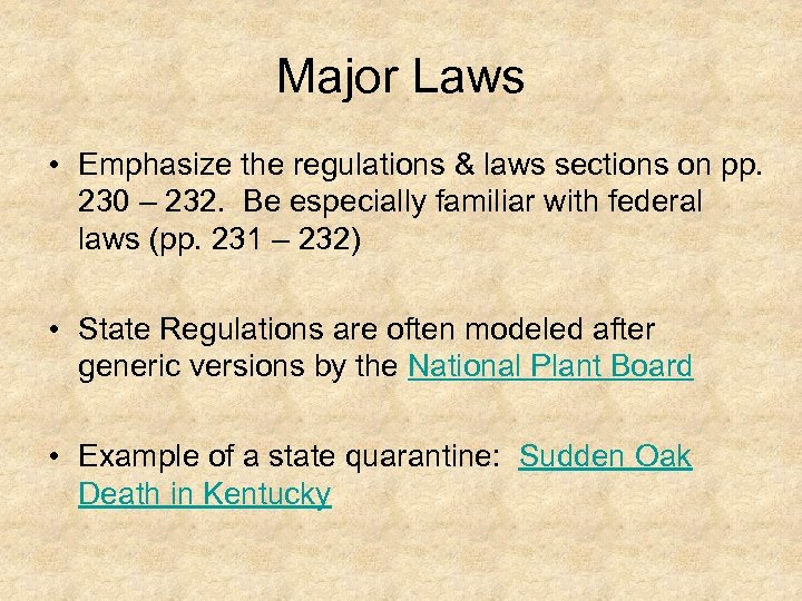 Major Laws • Emphasize the regulations & laws sections on pp. 230 – 232.