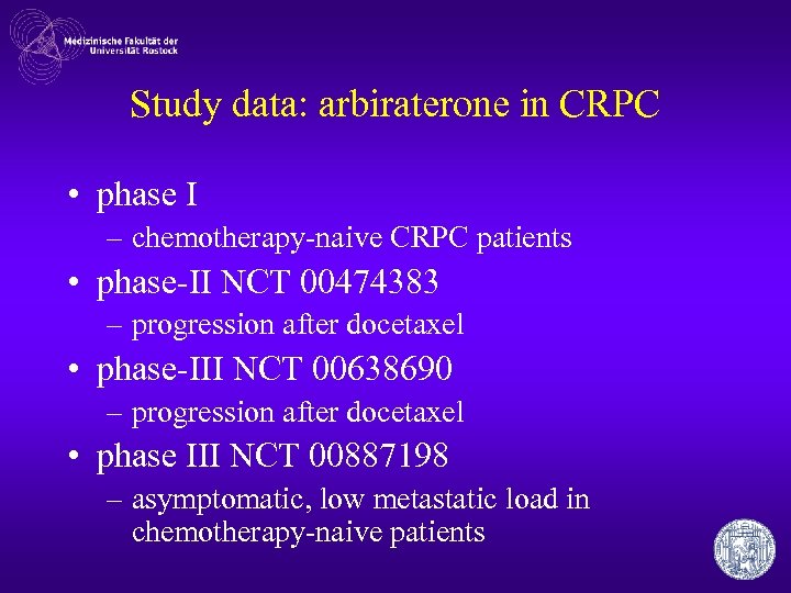 Study data: arbiraterone in CRPC • phase I – chemotherapy-naive CRPC patients • phase-II