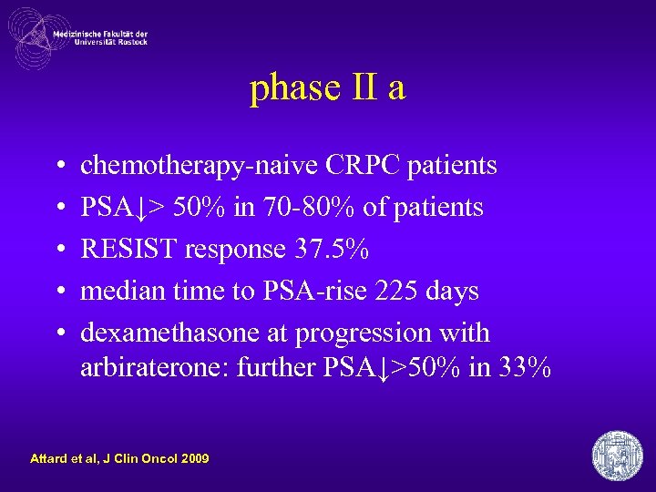 phase II a • • • chemotherapy-naive CRPC patients PSA↓> 50% in 70 -80%