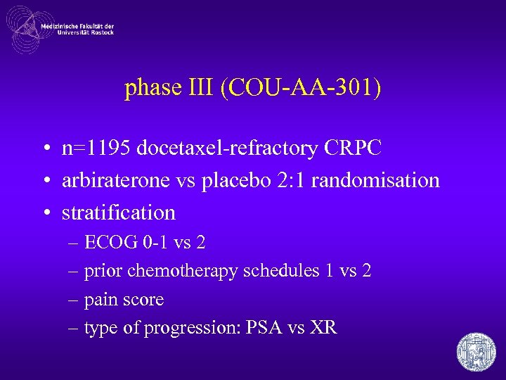 phase III (COU-AA-301) • n=1195 docetaxel-refractory CRPC • arbiraterone vs placebo 2: 1 randomisation