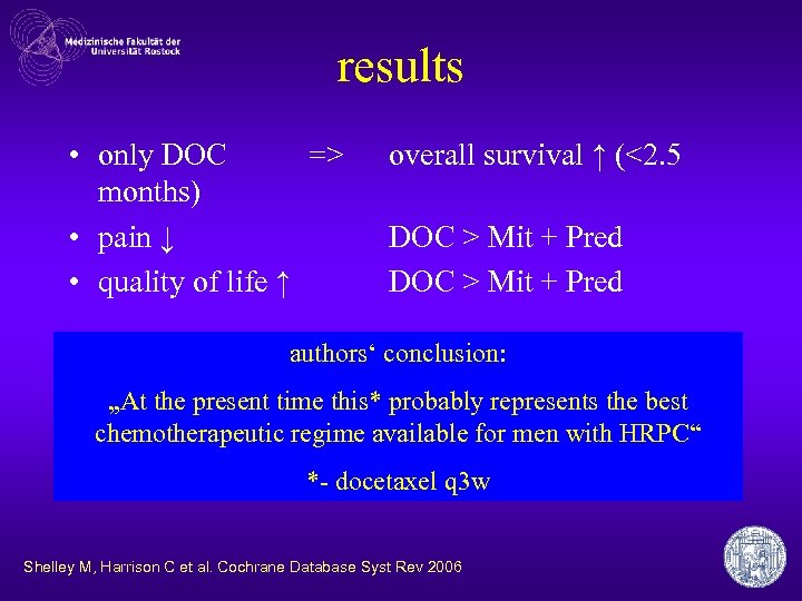 results • only DOC => months) • pain ↓ • quality of life ↑