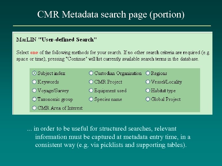CMR Metadata search page (portion) . . . in order to be useful for