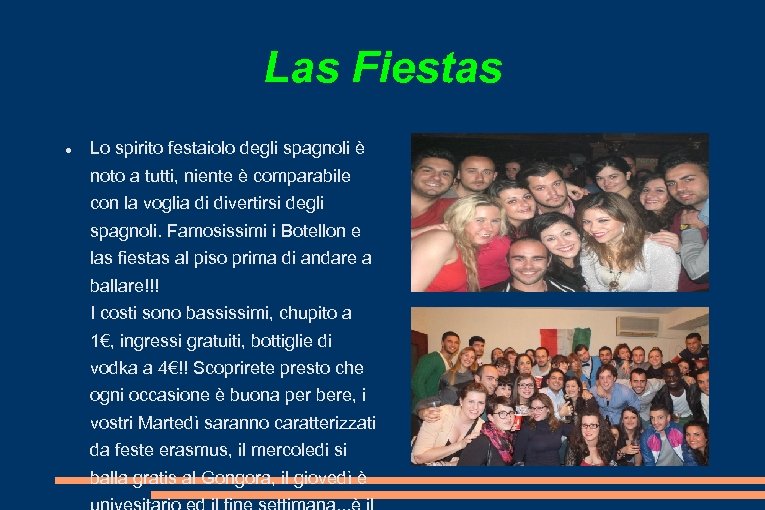 Las Fiestas Lo spirito festaiolo degli spagnoli è noto a tutti, niente è comparabile