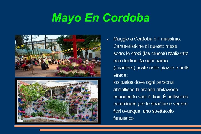 Mayo En Cordoba Maggio a Cordoba è il massimo. Caratteristiche di questo mese sono: