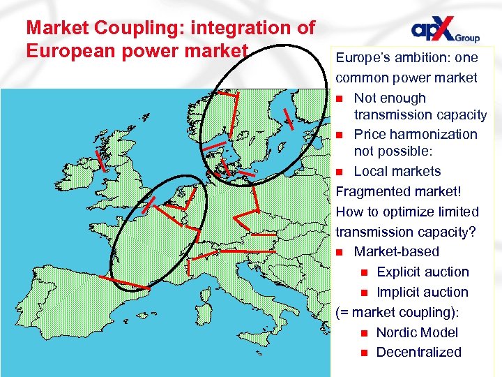 Market Coupling: integration of European power market Page 12 Europe’s ambition: one common power