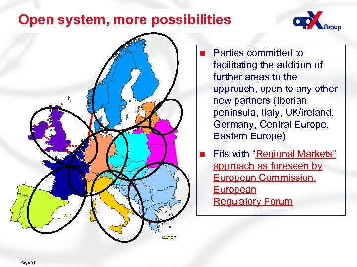 Open system, more possibilities n n Page 31 Parties committed to facilitating the addition