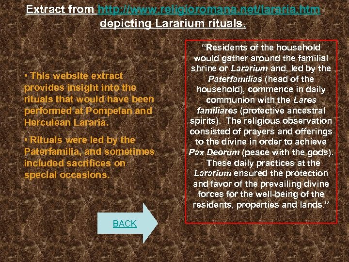 Extract from http: //www. religioromana. net/lararia. htm depicting Lararium rituals. • This website extract