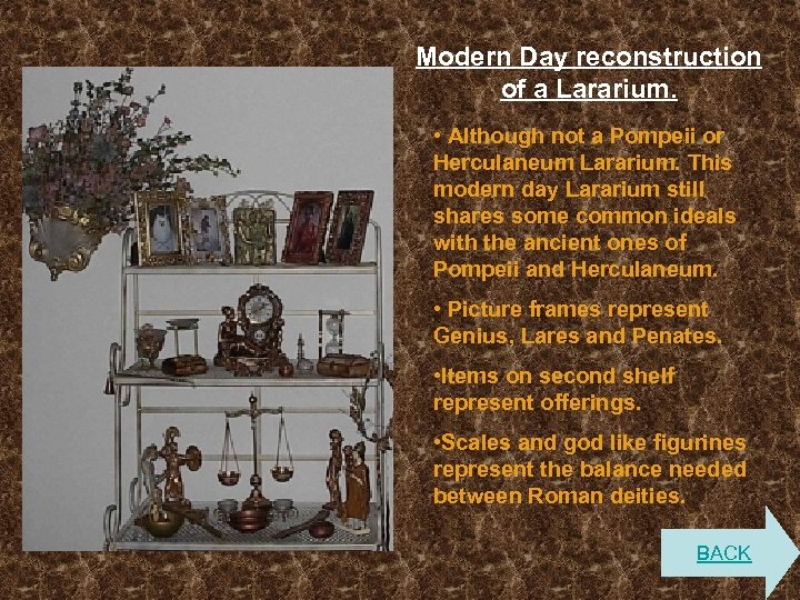 Modern Day reconstruction of a Lararium. • Although not a Pompeii or Herculaneum Lararium.