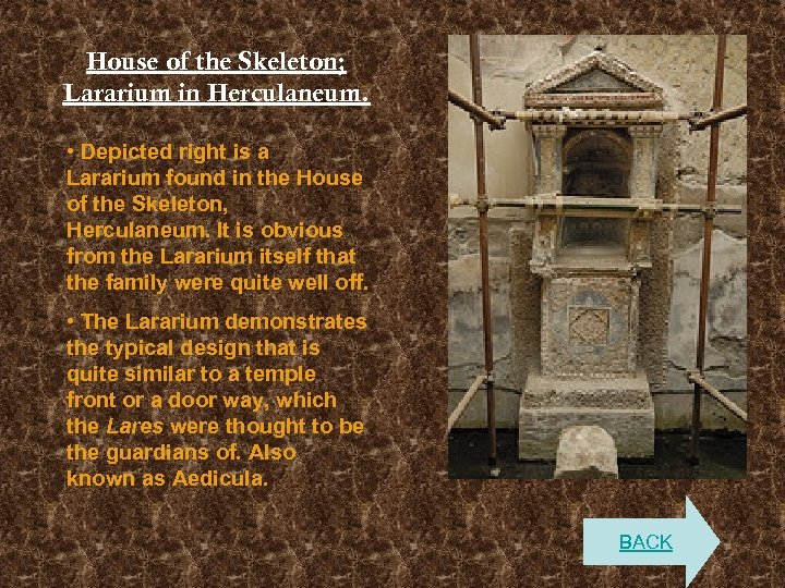 House of the Skeleton; Lararium in Herculaneum. • Depicted right is a Lararium found