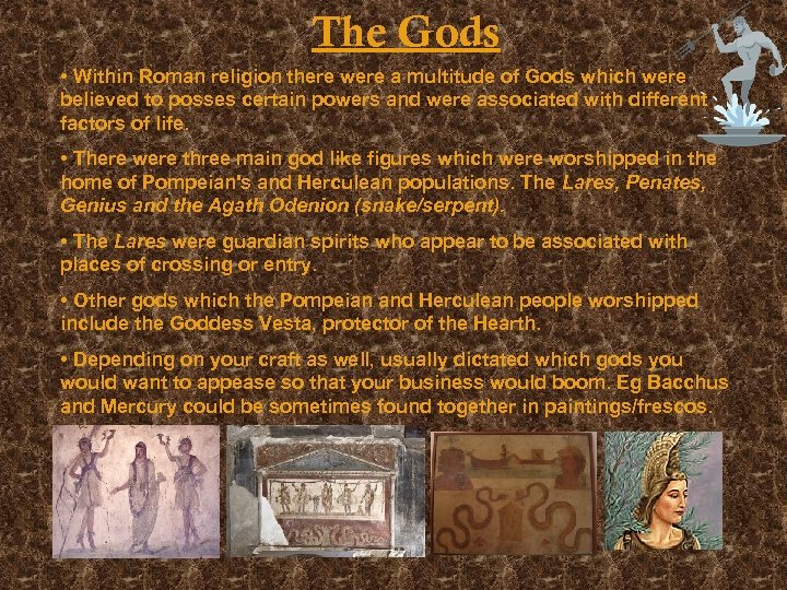 The Gods • Within Roman religion there were a multitude of Gods which were