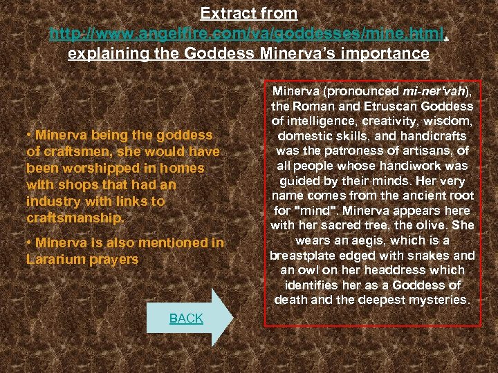 Extract from http: //www. angelfire. com/va/goddesses/mine. html, explaining the Goddess Minerva’s importance • Minerva