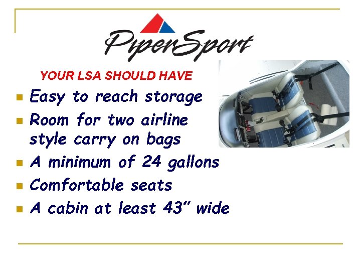 . YOUR LSA SHOULD HAVE n n n Easy to reach storage Room for