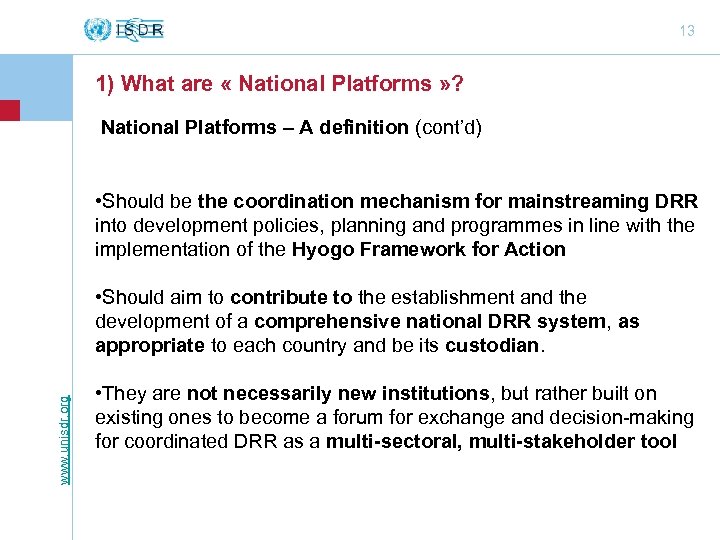 13 1) What are « National Platforms » ? National Platforms – A definition