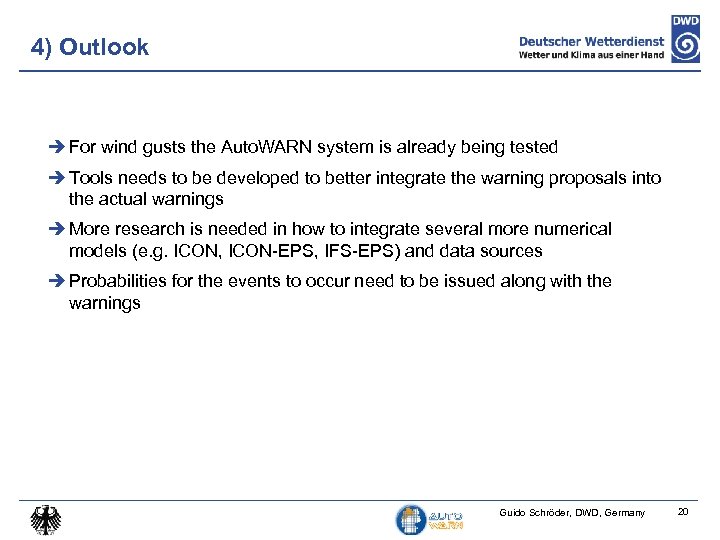 4) Outlook For wind gusts the Auto. WARN system is already being tested Tools