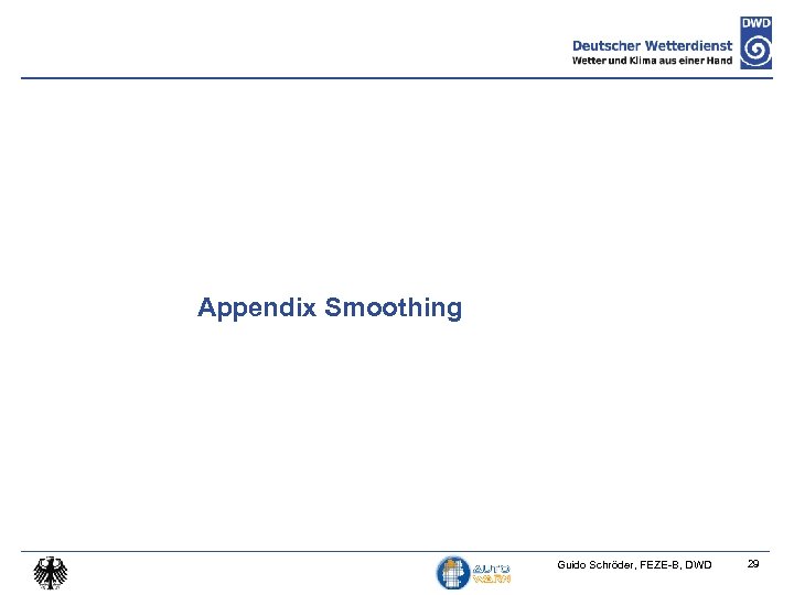 Appendix Smoothing Guido Schröder, FEZE-B, DWD 29 