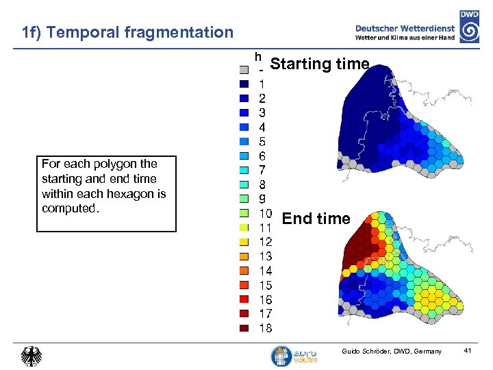 1 f) Temporal fragmentation h For each polygon the starting and end time within