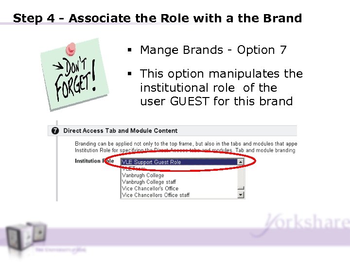 Step 4 - Associate the Role with a the Brand § Mange Brands -