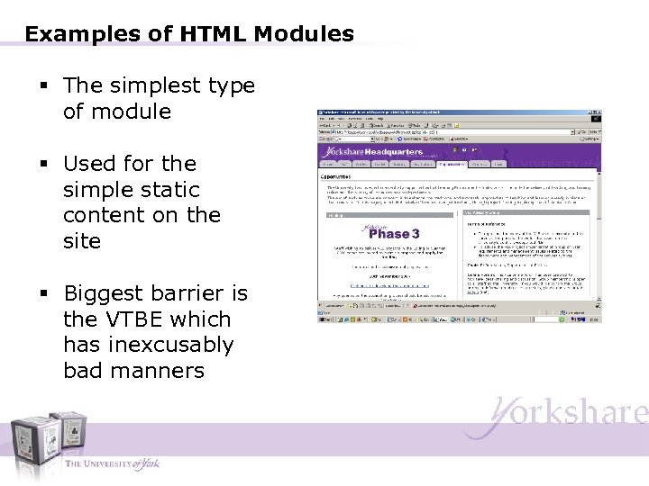 Examples of HTML Modules § The simplest type of module § Used for the