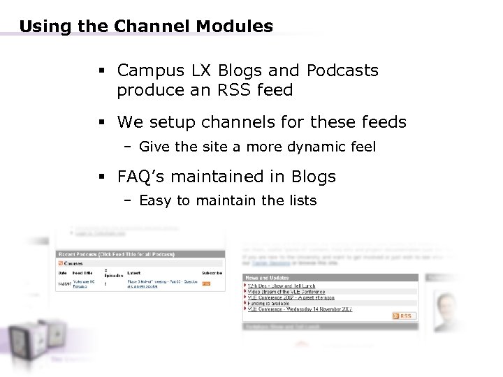 Using the Channel Modules § Campus LX Blogs and Podcasts produce an RSS feed