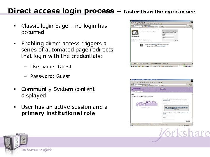 Direct access login process – § Classic login page – no login has occurred