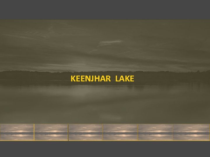 KEENJHAR LAKE 