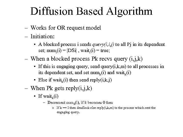 Diffusion Based Algorithm – Works for OR request model – Initiation: • A blocked