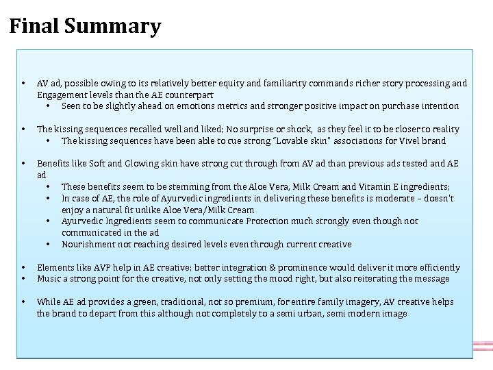 Final Summary • AV ad, possible owing to its relatively better equity and familiarity