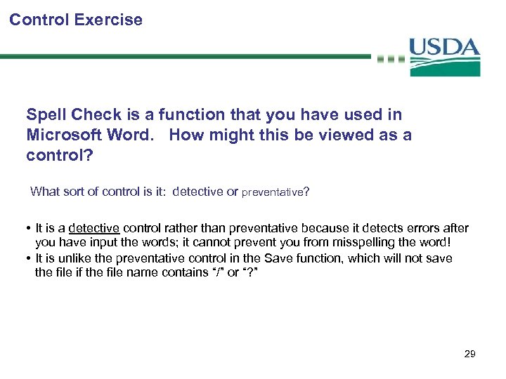 Control Exercise Spell Check is a function that you have used in Microsoft Word.