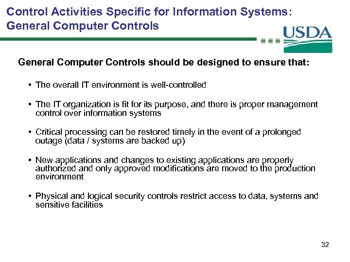 Control Activities Specific for Information Systems: General Computer Controls should be designed to ensure