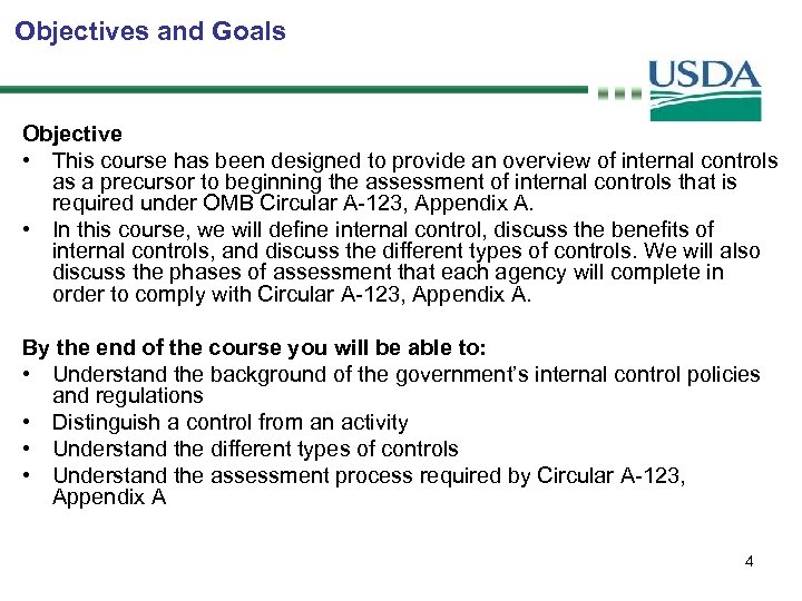 Objectives and Goals Objective • This course has been designed to provide an overview