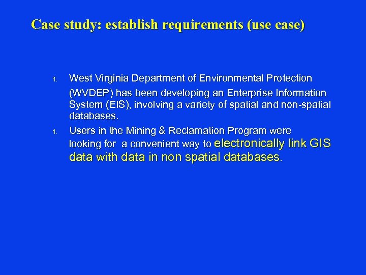 Case study: establish requirements (use case) 1. West Virginia Department of Environmental Protection (WVDEP)