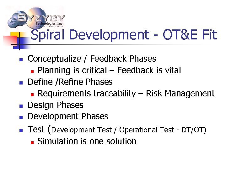 Spiral Development - OT&E Fit n n n Conceptualize / Feedback Phases n Planning