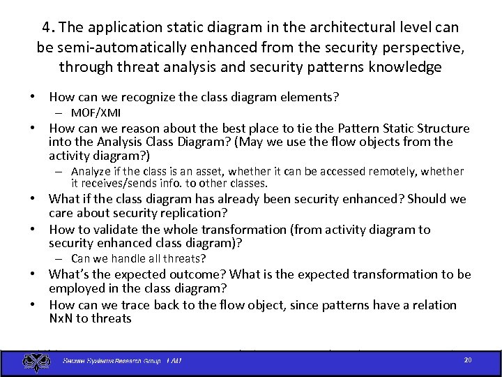 4. The application static diagram in the architectural level can be semi-automatically enhanced from