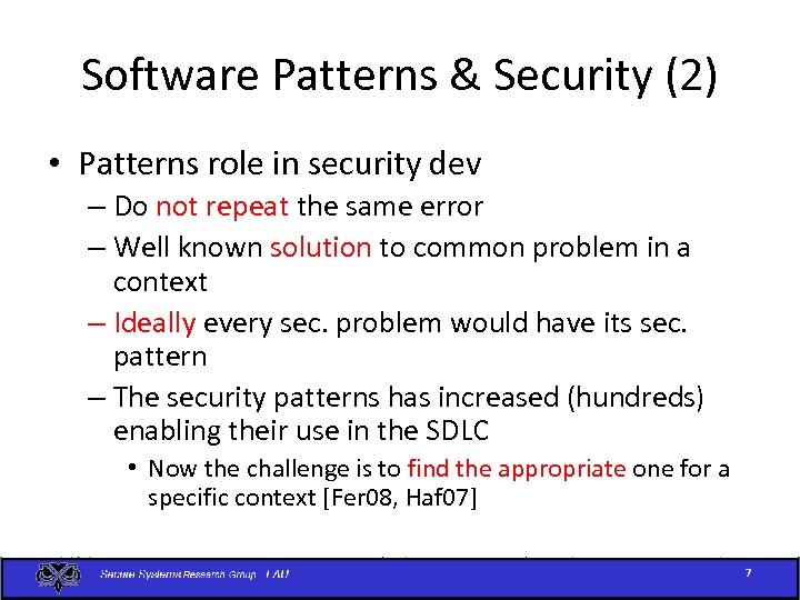 Software Patterns & Security (2) • Patterns role in security dev – Do not