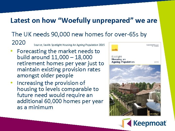 Latest on how “Woefully unprepared” we are The UK needs 90, 000 new homes