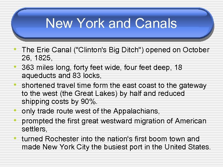 New York and Canals • The Erie Canal (