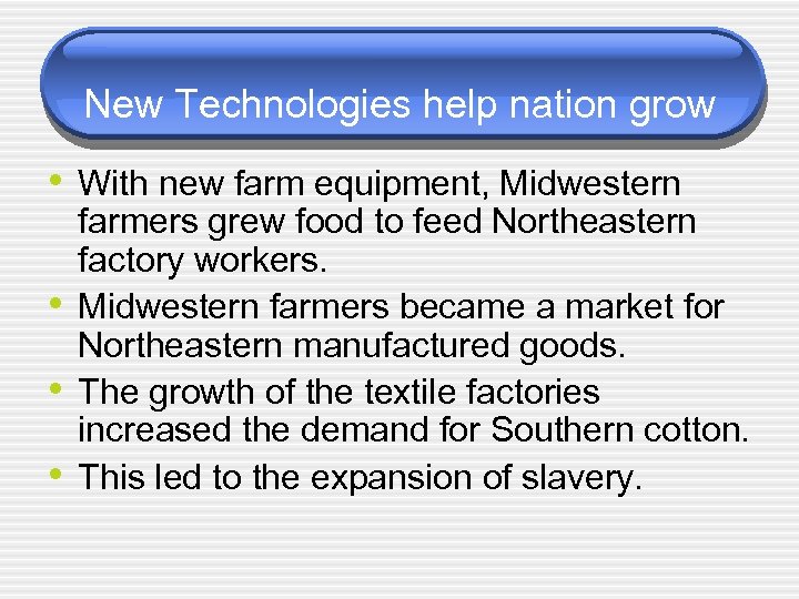 New Technologies help nation grow • With new farm equipment, Midwestern • • •