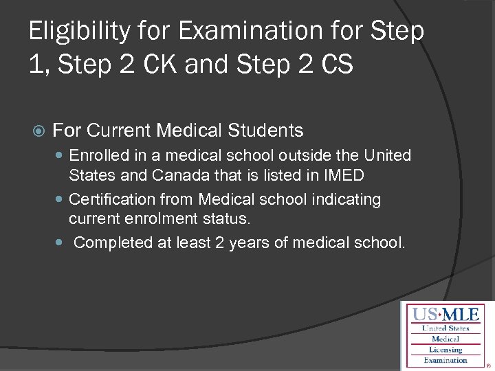 Eligibility for Examination for Step 1, Step 2 CK and Step 2 CS For