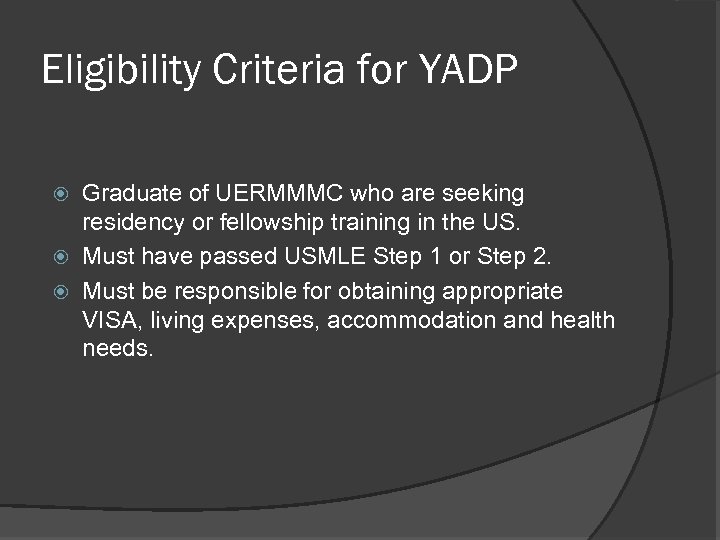Eligibility Criteria for YADP Graduate of UERMMMC who are seeking residency or fellowship training