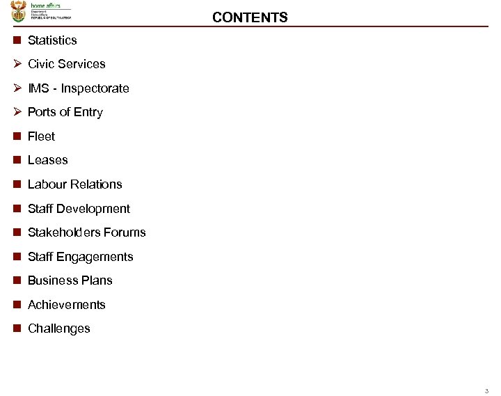 CONTENTS n Statistics Ø Civic Services Ø IMS - Inspectorate Ø Ports of Entry