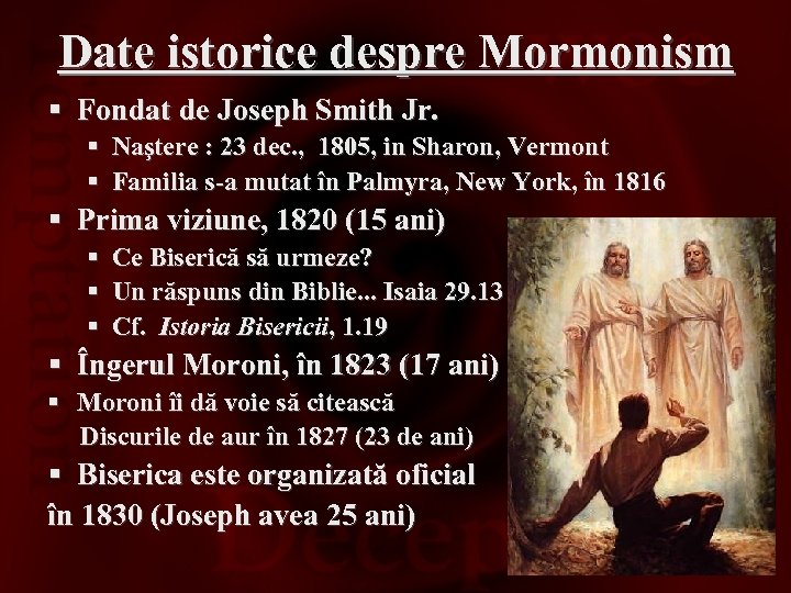 Date istorice despre Mormonism § Fondat de Joseph Smith Jr. § Naştere : 23