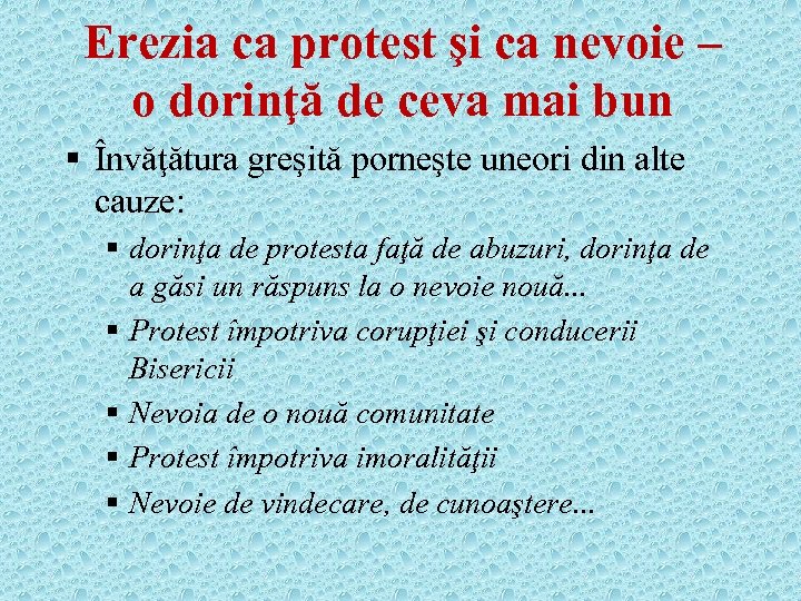 Erezia ca protest şi ca nevoie – o dorinţă de ceva mai bun §