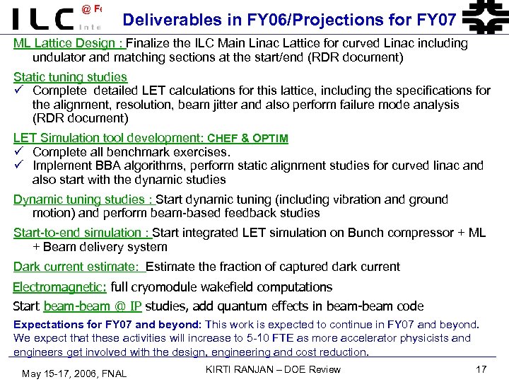 @ Fermilab Deliverables in FY 06/Projections for FY 07 ML Lattice Design : Finalize